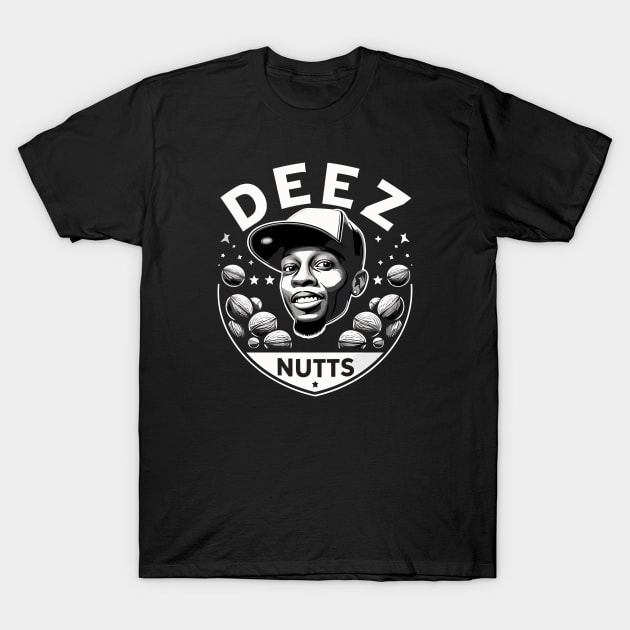 deez nuts T-Shirt by Rizstor